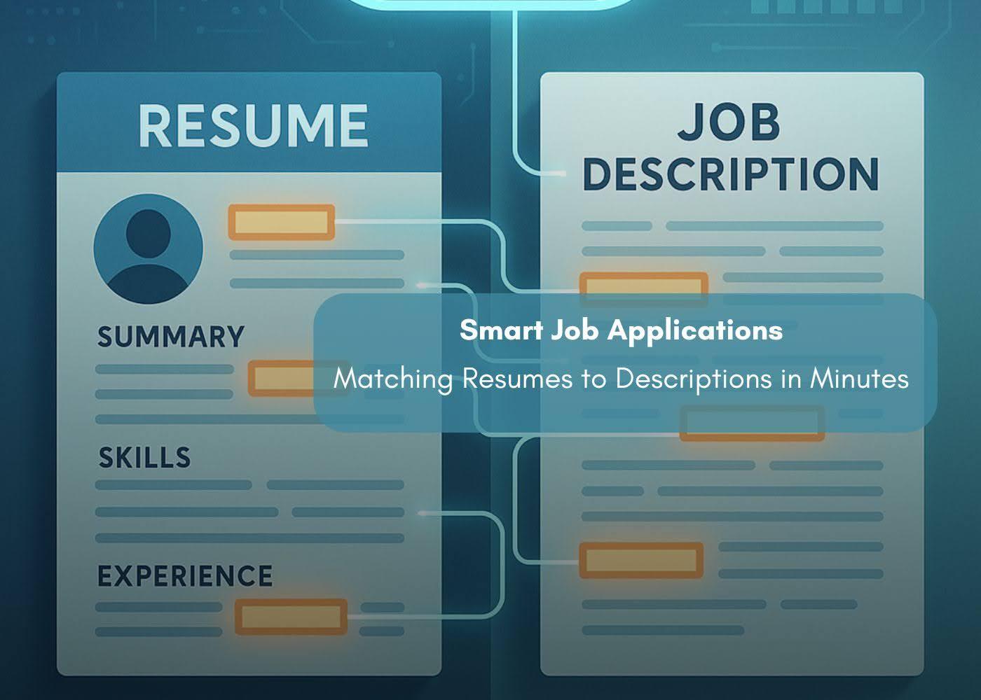 Preview for Smart Job Applications: Matching Resumes to Descriptions in Minutes